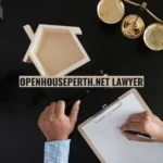 How to Find the Right OpenHousePerth.net Lawyer